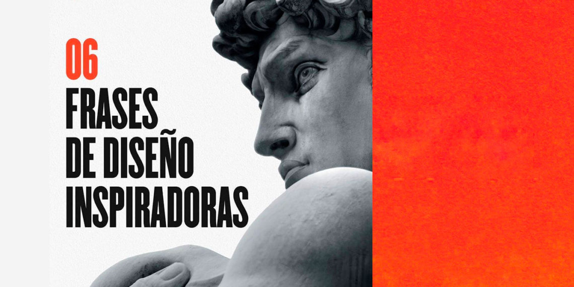 6 FRASES DE DISEÑO INSPIRADORAS