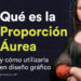 Qué es la proporción Áurea y cómo utilizarla en Diseño Gráfico