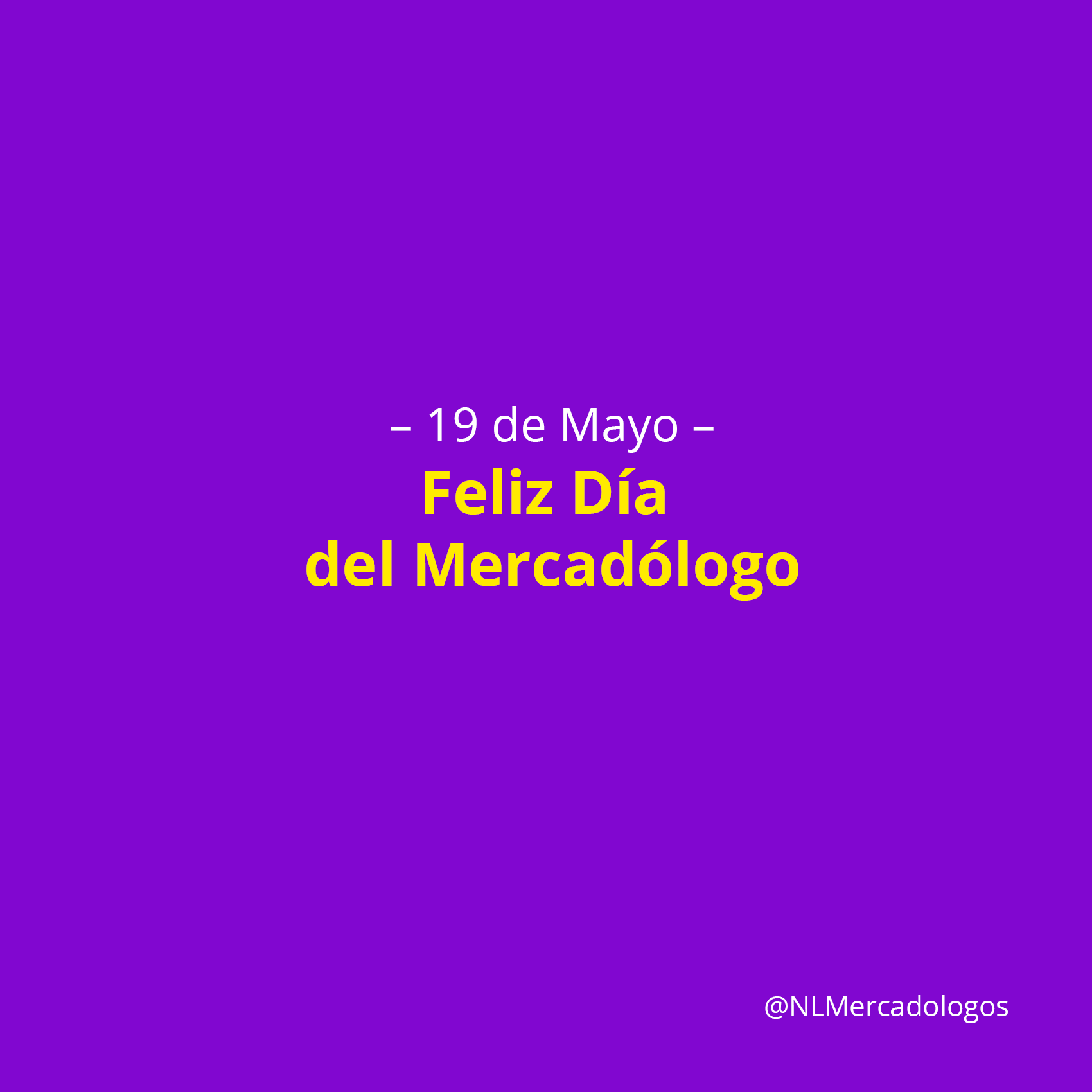 19 de Mayo | Feliz Día del Mercadólogo