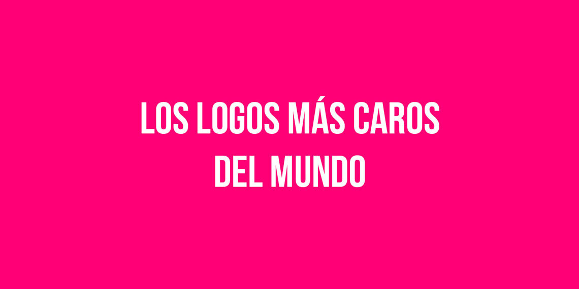 Los Logos Más Caros del Mundo