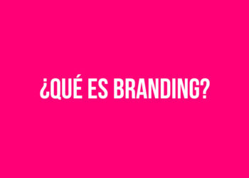 ¿Qué es Branding?