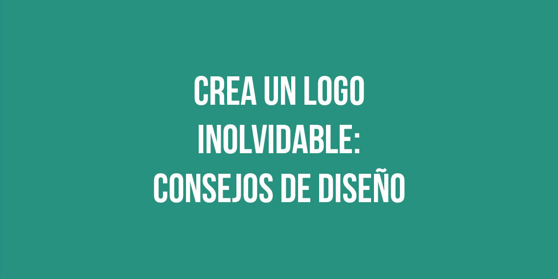 Crea un Logo Inolvidable: Consejos de Diseño Profesional