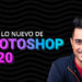 20 NUEVAS Características y Actualizaciones – Photoshop 2020