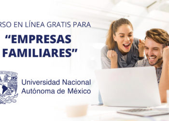 UNAM lanza curso gratuito de “Empresas Familiares”