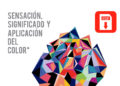 Descarga GRATIS “Sensación, significado y aplicación del color” en PDF.