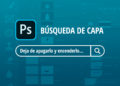¡El Motor de Búsqueda de Capa Súper Avanzado en Photoshop!