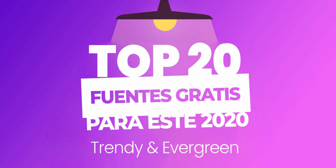 Las 20 mejores fuentes gratuitas para este 2020: Trendy & Evergreen