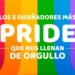 Los 5 diseñadores más PRIDE que nos llenan de orgullo