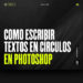 Cómo escribir textos en círculos en Photoshop