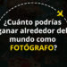 ¿Cuánto podrías ganar alrededor del mundo como Fotógrafo?