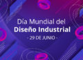 29 de Junio: Día Mundial del Diseño Industrial