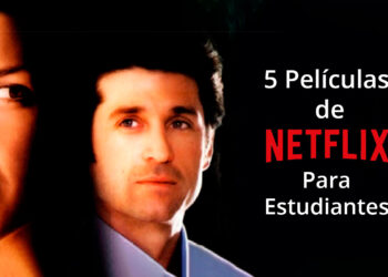 5 películas de Netflix para estudiantes