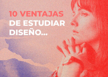 Diseño Gráfico: 10 Ventajas De Estudiar Diseño