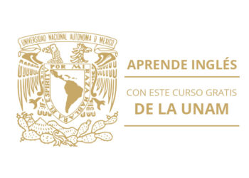 UNAM lanza Curso GRATIS para “APRENDER INGLÉS” (y aquí te decimos cómo apuntarte)