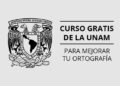 UNAM lanza curso GRATIS para MEJORAR TU ORTOGRAFÍA (Con Certificado)