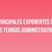 Principales exponentes de las Teorías Administrativas
