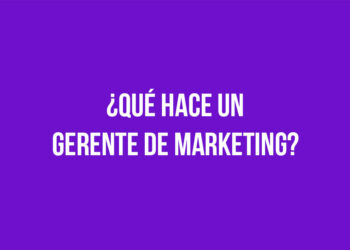 ¿Qué hace un Gerente de Marketing?